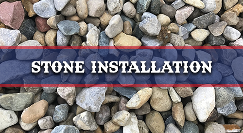 Stone Installation